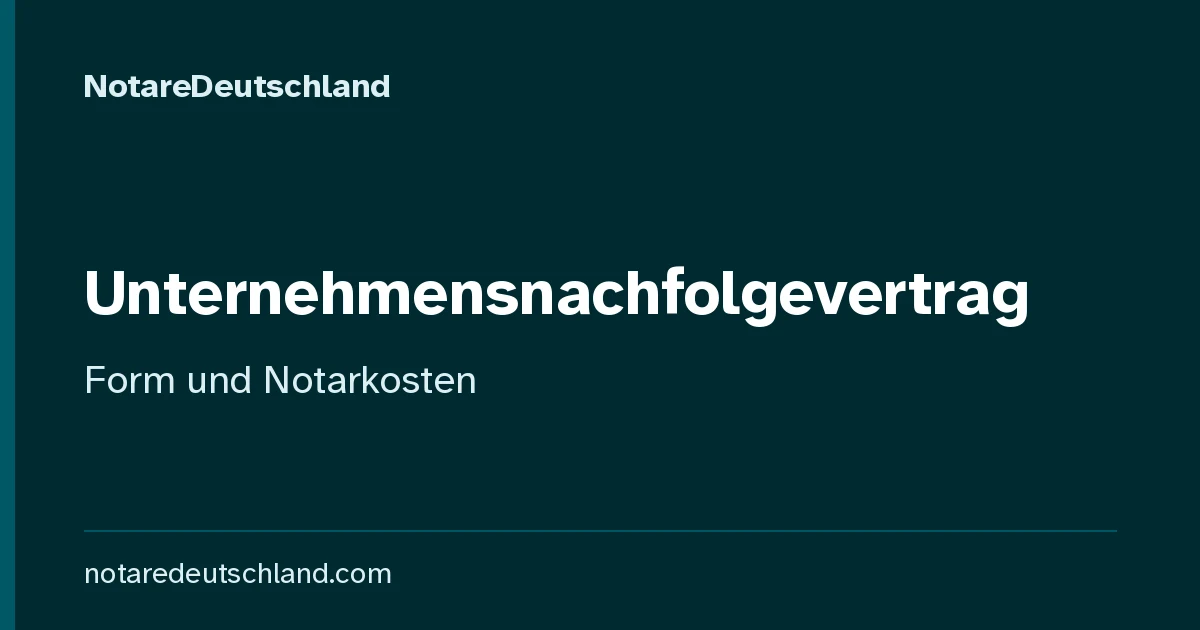 Unternehmensnachfolgevertrag – Überblick