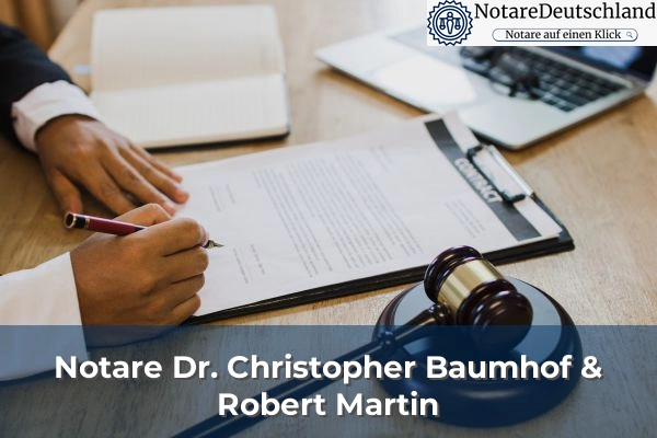Notare Dr. Christopher Baumhof & Robert Martin