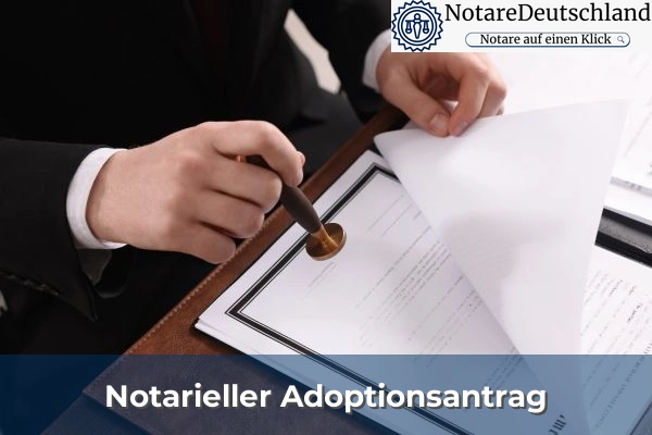 Notarieller Adoptionsantrag